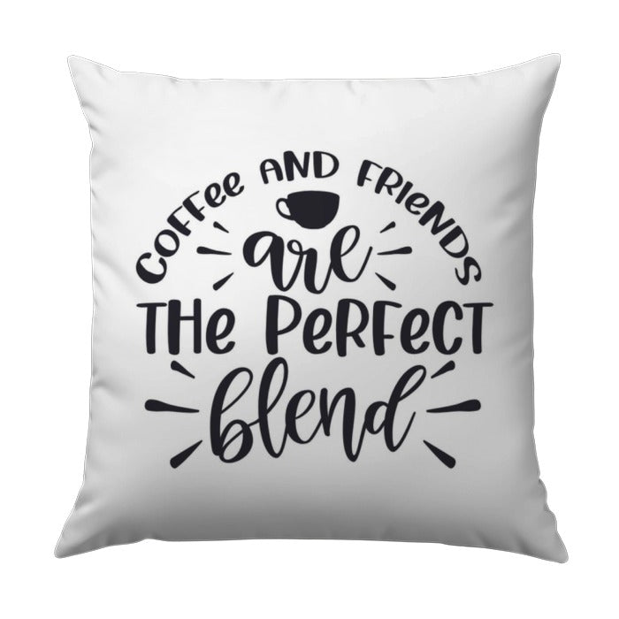 Coffee And Friends Pillow, Perfect Blend Cushion, Coffee Lover Gift, Friend Gift Idea, Home Decor Pillow, Decorative Pillow, Accent Pillow - Tawshia