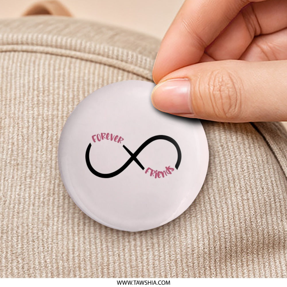 Forever Friends Pinback Button, Infinity Symbol Button, Best Friend Gift, Friendship Button, Cute Button, BFF Button, Trendy Accessories - Tawshia