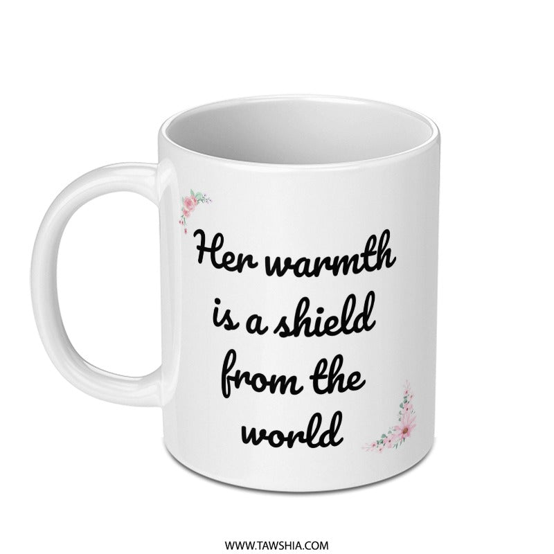 Her Warmth Mug, Shield From The World Mug, Floral Mug, Gift Mug, Comfort Mug, Inspirational Mug, Cozy Drinkware - Tawshia