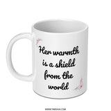 Her Warmth Mug, Shield From The World Mug, Floral Mug, Gift Mug, Comfort Mug, Inspirational Mug, Cozy Drinkware - Tawshia