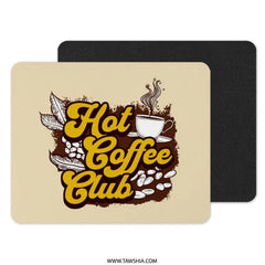 Hot Coffee Club Mouse Pad, Coffee Lover Gift, Unique Mousepad, Trendy Desk Accessory, Home and Office Decor - Tawshia
