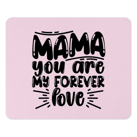 Mama Mouse Pad, Forever Love, Gift For Mom, Mother's Day, Mom Mousepad, Gift For Her, Cute Mousepad, Desk Decor, Office Decor - Tawshia