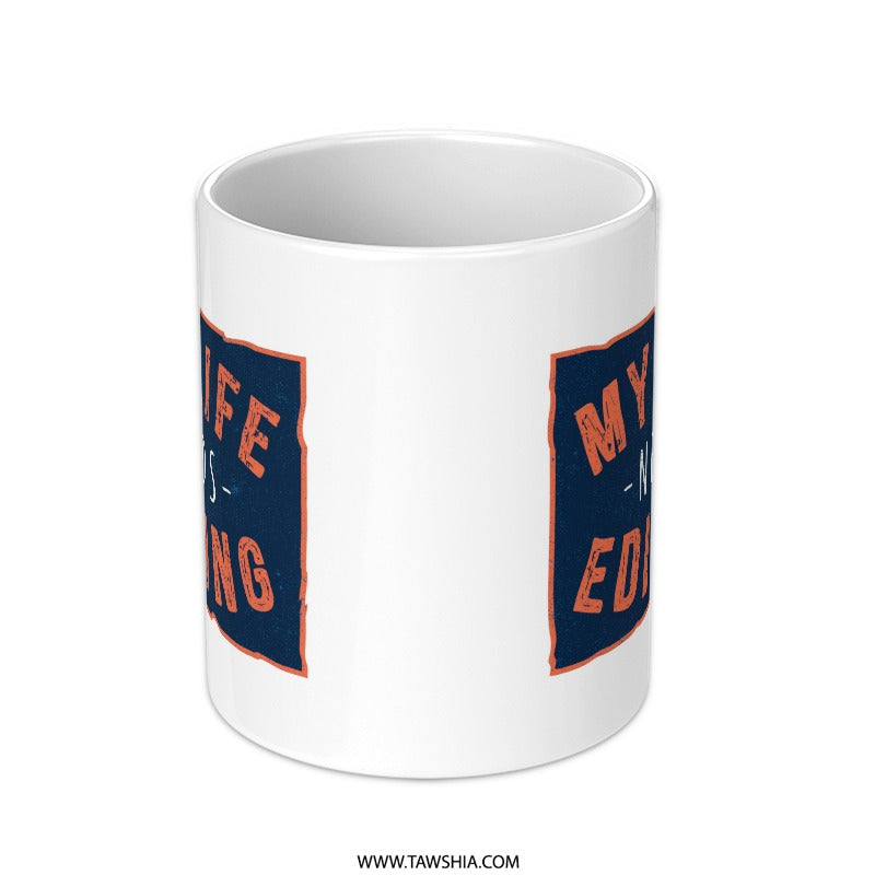 My Life is Not Ending Motivational Mug product type