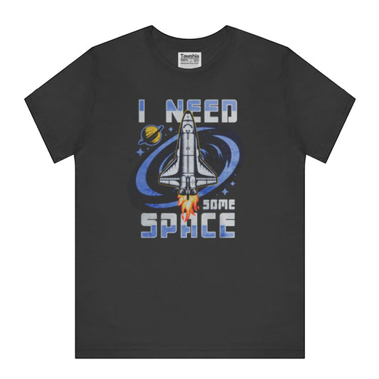 I Need Some Space Rocket Graphic T-shirt product type