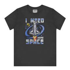 I Need Some Space Rocket Graphic T-shirt product type