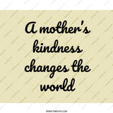 Mother's Kindness Changes The World Mouse Pad, Gift For Mom, Inspirational Quote Mousepad, Office Decor, Desk Accessories, Home Decor - Tawshia