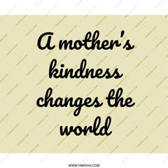 Mother's Kindness Changes The World Mouse Pad, Gift For Mom, Inspirational Quote Mousepad, Office Decor, Desk Accessories, Home Decor - Tawshia