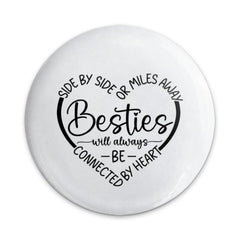 Besties Pinback Button, Side by Side Miles Away, Friendship Gift, Long Distance BFF, Connected by Heart, Birthday Present for Friend - Tawshia