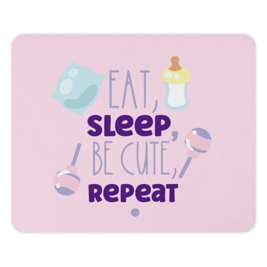 Eat Sleep Be Cute Repeat Mouse Pad, Baby Mousepad, Nursery Decor, Adorable Mouse Pad, Office Decor, Gift Idea - Tawshia