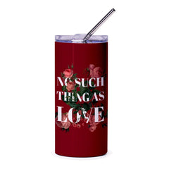 No Such Thing As Love Floral Print Tumbler product type