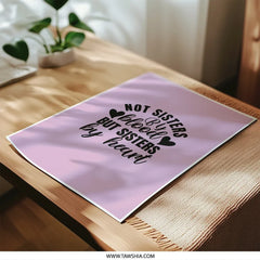 Not Sisters By Blood Photographic Prints, Sister Gift, Best Friend Art, Sisterhood Wall Decor, Friendship Prints, Heart Art - Tawshia