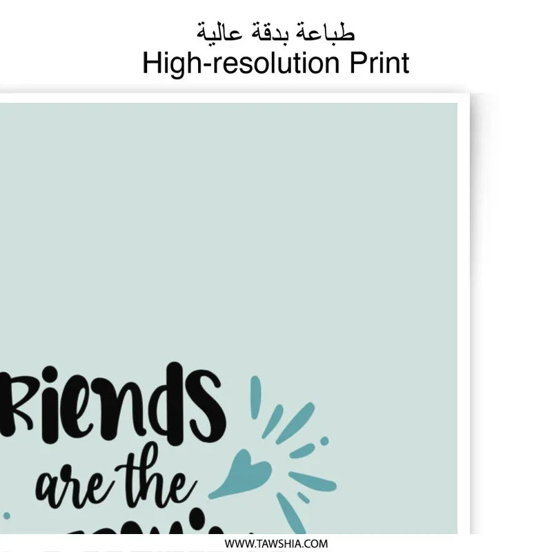 Friends are Family Photographic Prints, Friendship Art, Inspirational Wall Art, Best Friend Gift, Choose Your Family, Home Decor, Wall Decor - Tawshia