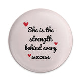 Strength Behind Success Pinback Button, Inspirational Quote Button, Women Empowerment Button, Gift for Strong Women, Supportive Gift - Tawshia