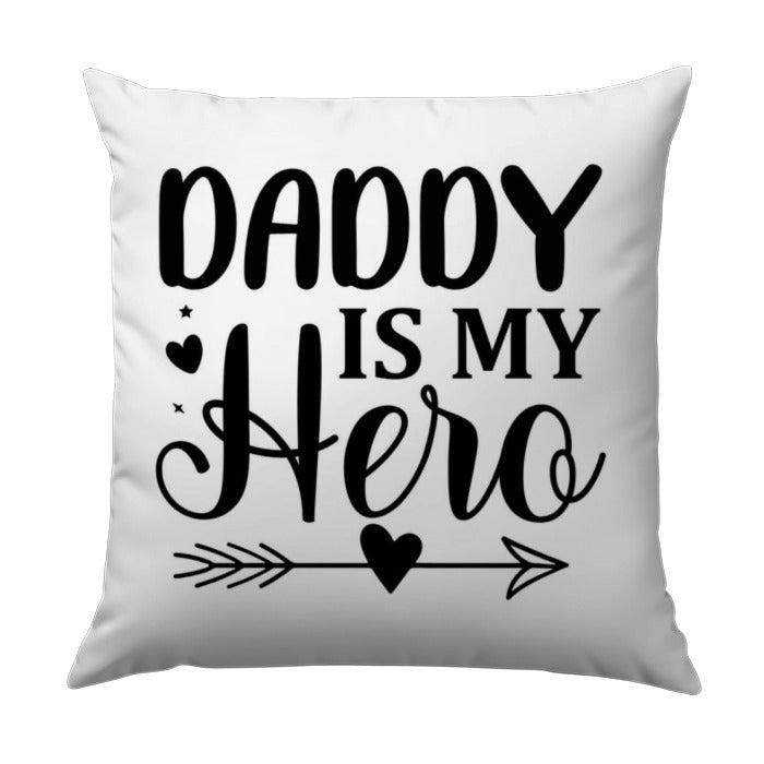 Daddy Is My Hero Pillow, Father's Day Gift, Dad Hero Home Decor, Gift for Dad, Unique Dad Pillow, Father's Day Present, Dad Gift - Tawshia
