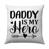 Daddy Is My Hero Pillow, Father's Day Gift, Dad Hero Home Decor, Gift for Dad, Unique Dad Pillow, Father's Day Present, Dad Gift - Tawshia