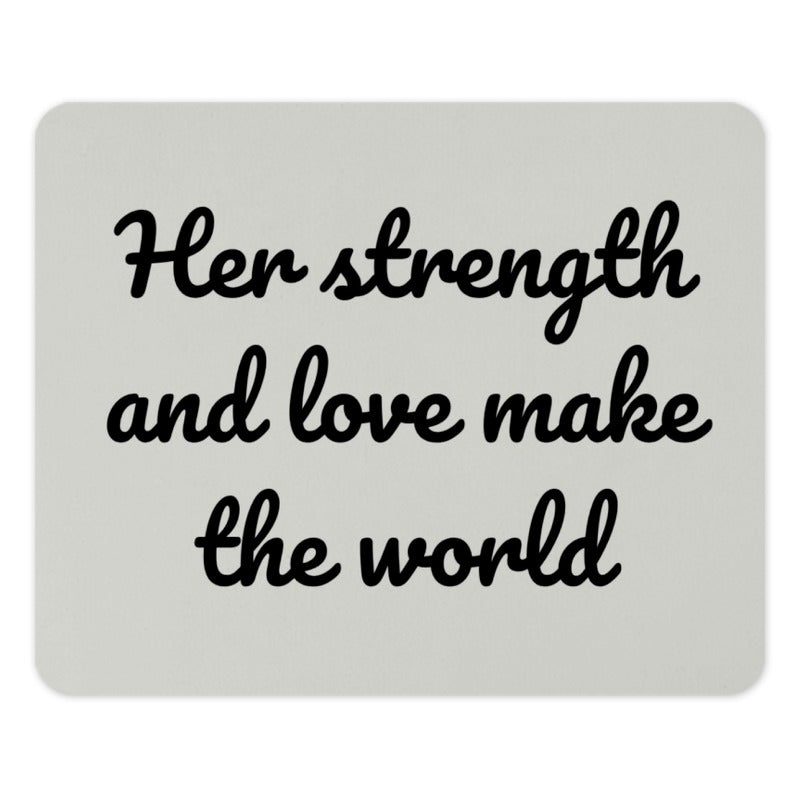 Her Strength Mouse Pad, Inspirational Quote, Love Mousepad, Motivational Desk Decor, Home Office Accessories, Gift for Her, Office Mousepad - Tawshia
