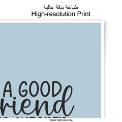 Good Friend Quote Photographic Prints, Friendship Gift, Funny Saying Decor, Minimalist Art, Wall Decor, Friendship Therapy - Tawshia