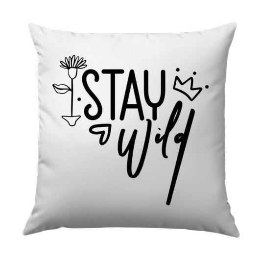 Stay Wild Pillow, Inspirational Pillow, Motivational Pillow, Decorative Pillow, Modern Pillow, Home Decor Pillow, Accent Pillow - Tawshia