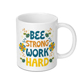 Bee Strong Work Hard Mug, Inspirational Coffee Mug, Motivational Gift Idea, Positive Vibes Mug, Cute Bee Mug, Office Mug, Gift for Her - Tawshia