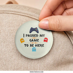 Gamer Pinback Button, I Paused My Game, Funny Gaming Button, Video Game Lover, Gift for Gamer, Game Controller Pin, Ghost Design - Tawshia