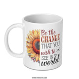 Sunflower Mug, Inspirational Quote, Be the Change, Floral Coffee Mug, Gift Idea, Positive Vibes, Motivation Mug - Tawshia