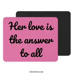 Her Love Is The Answer Mouse Pad, Pink Mousepad, Desk Accessories, Cute Office Decor, Inspirational Quote Mouse Pad, Gift For Her, Stylish - Tawshia