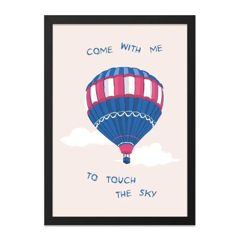 Hot Air Balloon Wall Art, Come With Me Print, Touch The Sky, Dreamy Wall Decor, Adventure Wall Art, Nursery Art Print, Sky Theme Wall Decor - Tawshia