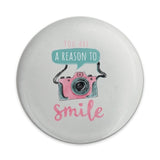 Reason to Smile Camera Pinback Button, Cute Photo Gift, Positive Affirmation Badge, Photographer Present, Camera Lover Pin, Happy Gift - Tawshia