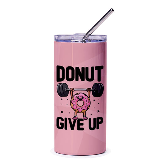 Donut Give Up Tumbler, Funny Workout Gift, Fitness Motivation Cup, Gym Lover Present, Pink Donut Design - Tawshia