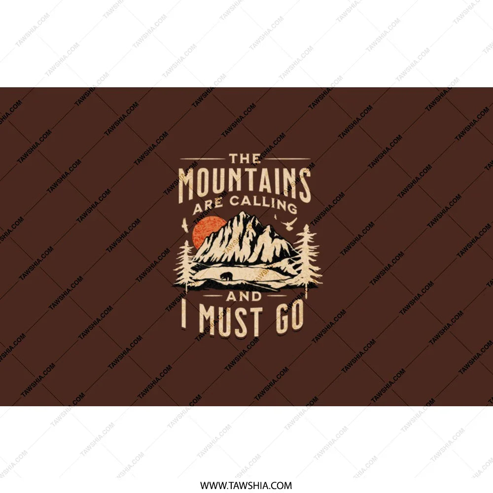 The Mountains Are Calling and I Must Go T-Shirt Product