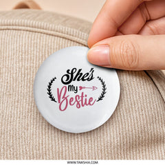 Shes My Bestie Pinback Button, Best Friend Button, Friendship Pin, Gift for Best Friend, BFF Gift, Bestie Gift, Cute Pin - Tawshia