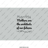 Mothers are the Architects of our Futures Tumbler, Inspirational Mom Gift, Gift for Mother, Quote Tumbler, Floral Tumbler - Tawshia