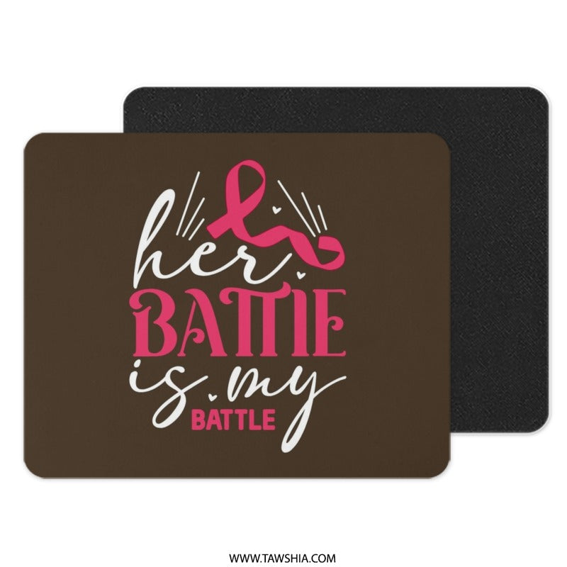 Her Battle Is My Battle Ribbon Mouse Pad, Breast Cancer Awareness Month Gift, Pink Ribbon Support Survivor, Fighter Mousepad Gift - Tawshia