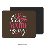 Her Battle Is My Battle Ribbon Mouse Pad, Breast Cancer Awareness Month Gift, Pink Ribbon Support Survivor, Fighter Mousepad Gift - Tawshia