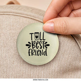 Best Friend Pinback Button, Gift for Bestie, Coffee Lover, Friendship Button, Cute Accessory, Personalized Gift, Unique Button - Tawshia