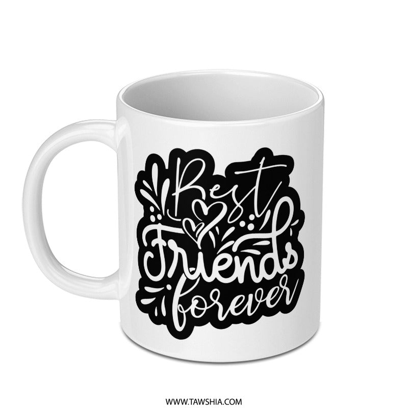 Best Friends Forever Mug, Friendship Gift, Cute Bestie Mug, BFF Gift, Unique Mug, Friend Present Idea - Tawshia