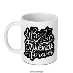 Best Friends Forever Mug, Friendship Gift, Cute Bestie Mug, BFF Gift, Unique Mug, Friend Present Idea - Tawshia