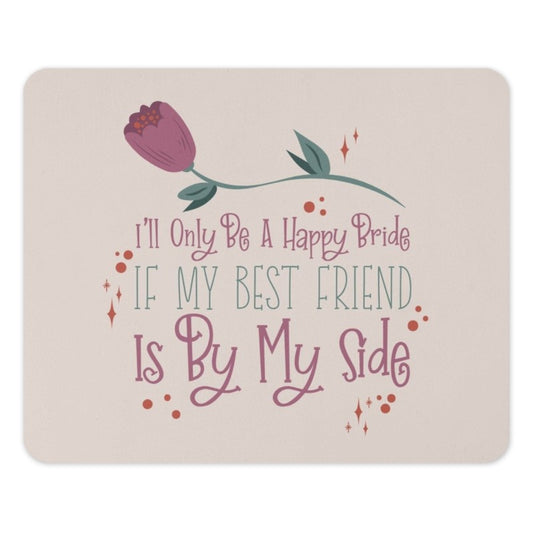 Bride Best Friend Mouse Pad, Wedding Gift, Bridesmaid Gift, Floral Decor, Wedding Planner Gift, Desk Accessory, Cute Mousepad - Tawshia