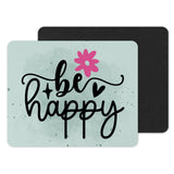 Be Happy Inspirational Design Mousepad Product