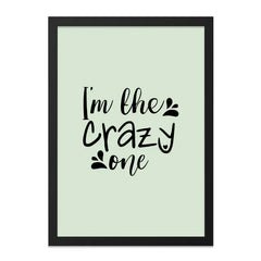Im The Crazy One Wall Art, Funny Wall Decor, Sarcastic Art, Unique Wall Hanging, Home Decor, Gift Idea, Novelty Prints - Tawshia