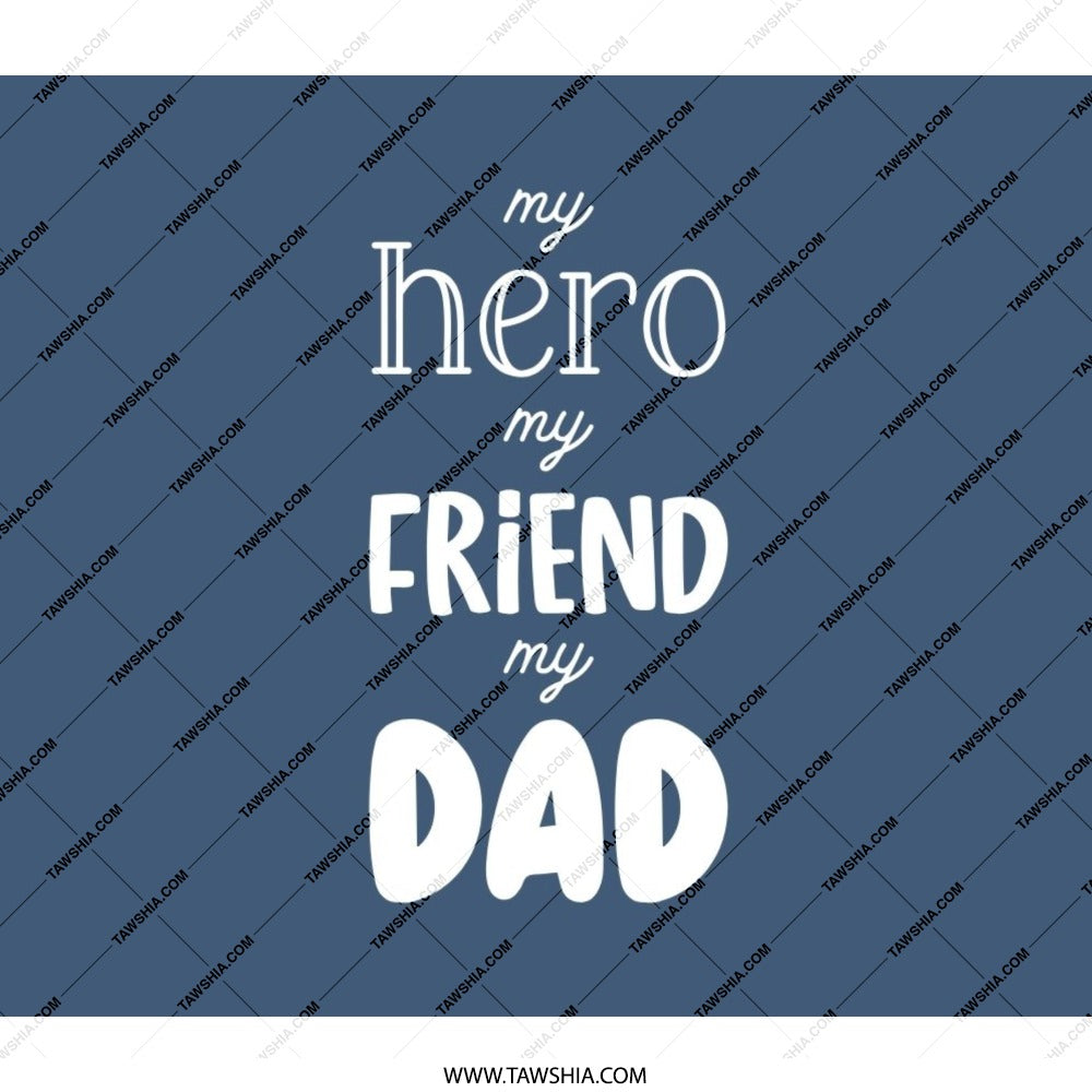 Hero Friend Dad BackPack, Gift for Dad, Fathers Day BackPack, Gift for Him, Dad BackPack, Gift for Daddy, Dad Birthday BackPack - Tawshia