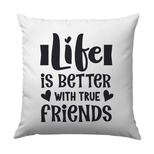 True Friends Pillow, Friendship Quote, Best Friend Gift, Life Is Better Pillow, Sentimental Pillow, Home Decor Throw Pillow - Tawshia