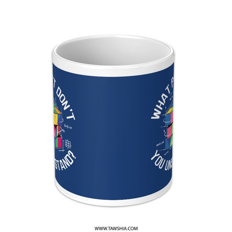Colorful Math Themed Mug What Part Don't You Understand product