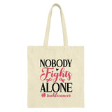 Nobody Fights Alone Tote Bag, Cancer Awareness Tote, Support Gift, Charity Event Bag, Inspirational Tote, Ribbon Design Tote Bag - Tawshia