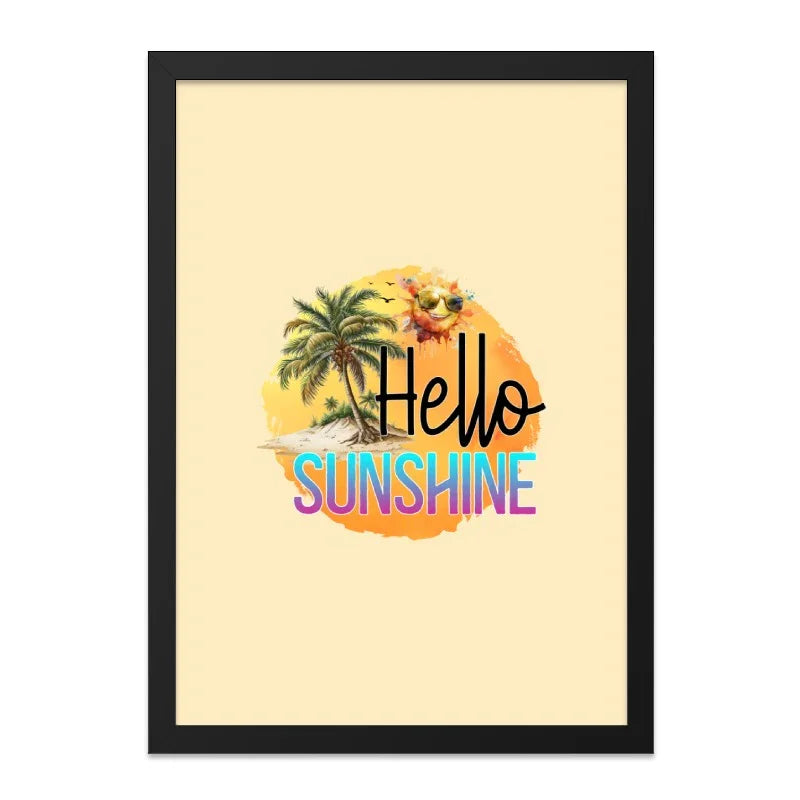 Hello Sunshine Framed Wall Art, Beach Decor, Summer Vibes Art, Happy Sun Print, Tropical Wall Hanging, Colorful Wall Art - Tawshia