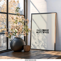 Make Coffee Not War Wall Art, Motivational Quote Print, Inspirational Poster, Coffee Lover Gift, Home Decor - Tawshia