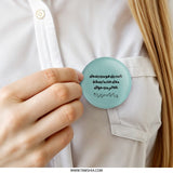 Arabic Quote Pinback Button, Friendship Button, Funny Quote Badge, Gift for Friend, Arabic Calligraphy Button, Best Friend Pin, Pinback - Tawshia