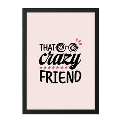 That Crazy Friend Wall Art, Funny Friend Gift, Best Friend Decor, Unique Wall Art, Friendship Wall Decor, Novelty Wall Art - Tawshia