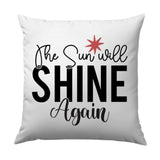 The Sun Will Shine Again Pillow, Inspirational Quote Pillow, Motivational Pillow, Home Decor Pillow, Hope Pillow, Encouragement Gift - Tawshia