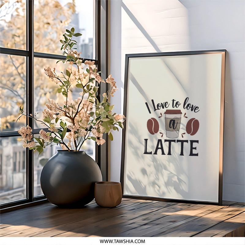 I Love Latte Wall Art, Coffee Lover Decor, Coffee Bean Print, Kitchen Wall Decor, Funny Coffee Quote, Coffee Shop Art, Beverage Art Print - Tawshia